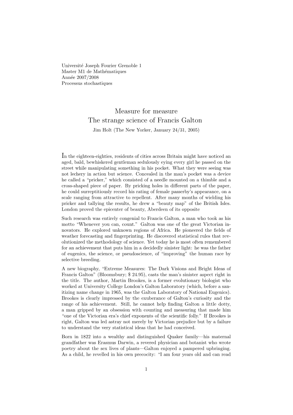 Measure for Measure the Strange Science of Francis Galton Jim Holt (The New Yorker, January 24/31, 2005)