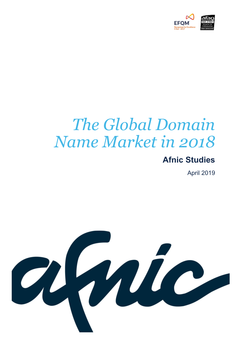 The Global Domain Name Market in 2018 Afnic Studies April 2019