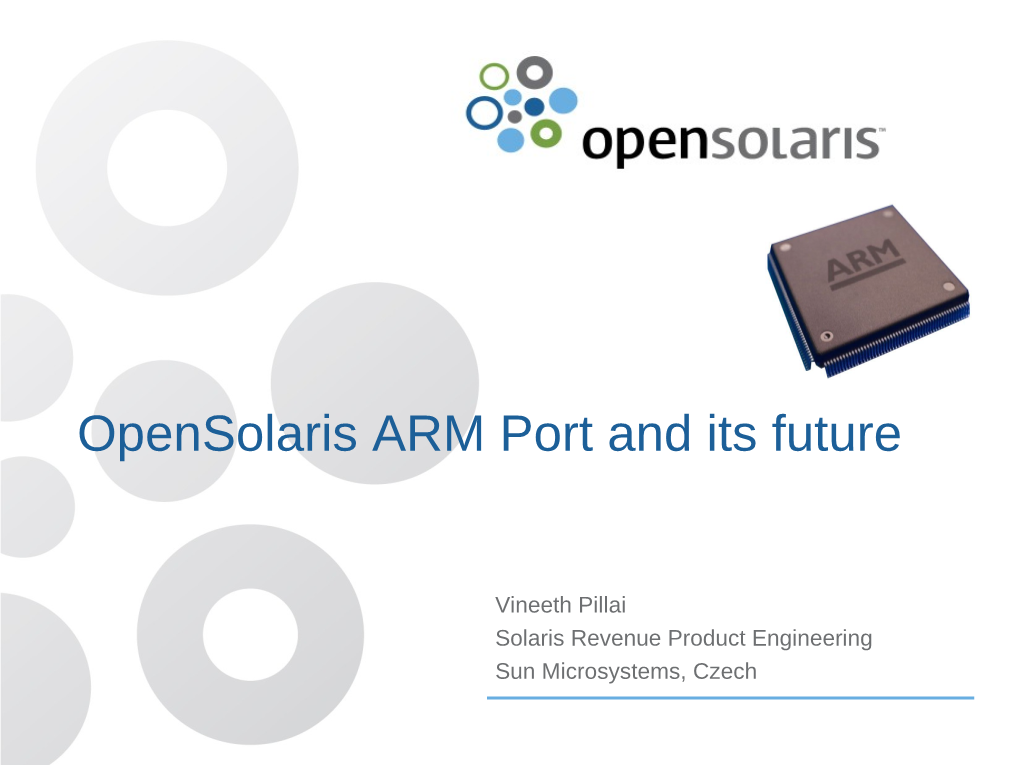 Opensolaris ARM Port and Its Future