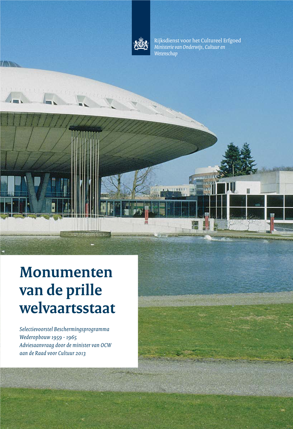 Monumenten Van De Prille Welvaartsstaat