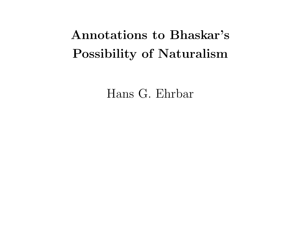 Annotations to Bhaskar's Possibility of Naturalism Hans G. Ehrbar