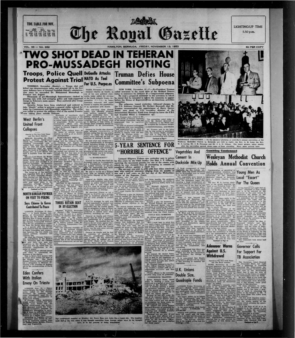 TWO SHOT DEAD in TEHERAN PRO-MUSSADEGH RIOTING Troops, Police Quell Degaulle Attacks Truman Defies House Protest Against Trial NATO As Tool for U.S