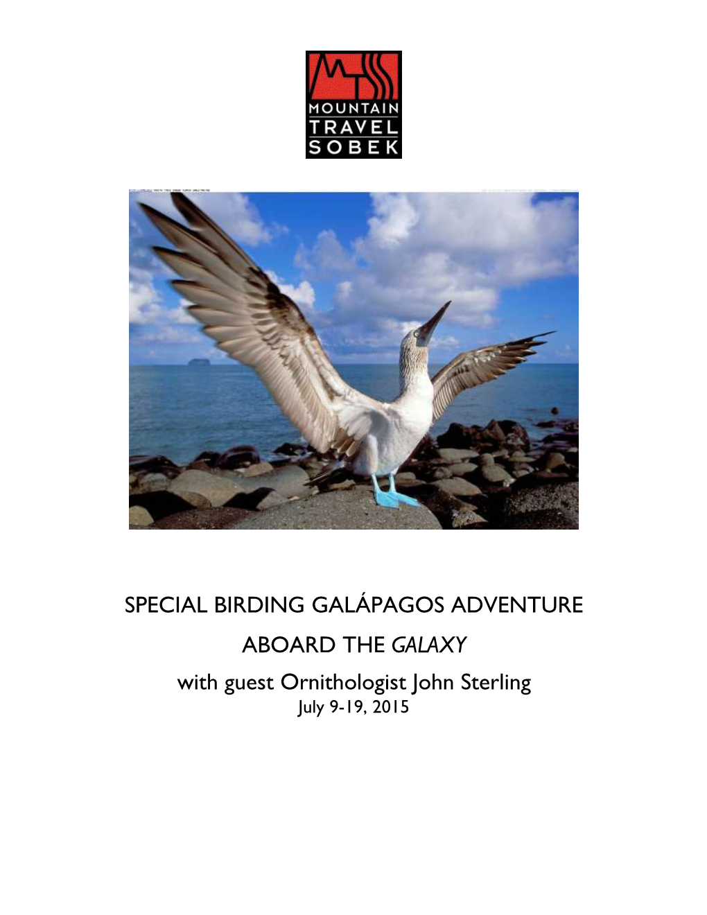 SPECIAL BIRDING GALÁPAGOS ADVENTURE ABOARD the GALAXY with Guest Ornithologist John Sterling July 9-19, 2015