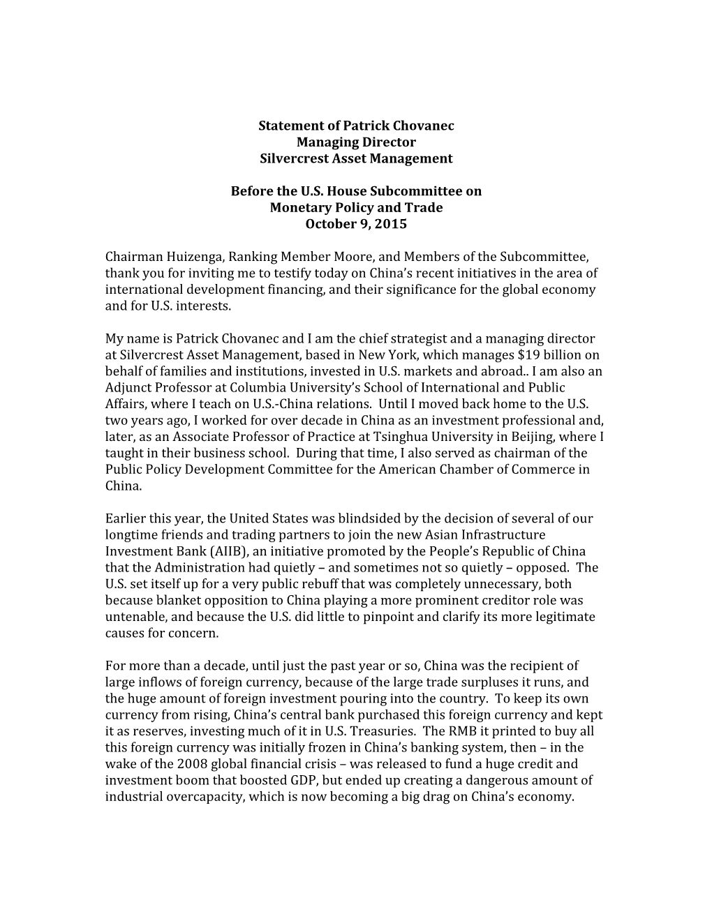 Statement of Patrick Chovanec Managing Director Silvercrest Asset Management Before the U.S. House Subcommittee on Monetary Poli