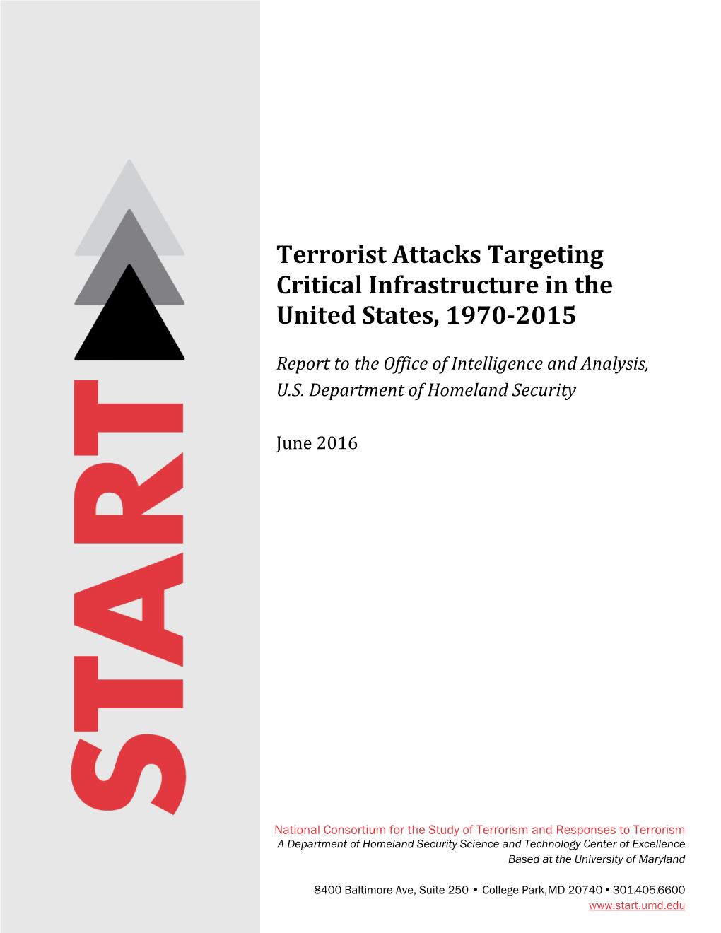 Terrorist Attacks Targeting Critical Infrastructure in the United States, 1970‐2015