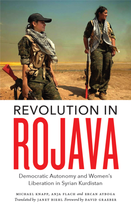 Revolution in Rojava: Democratic Autonomy and Women's