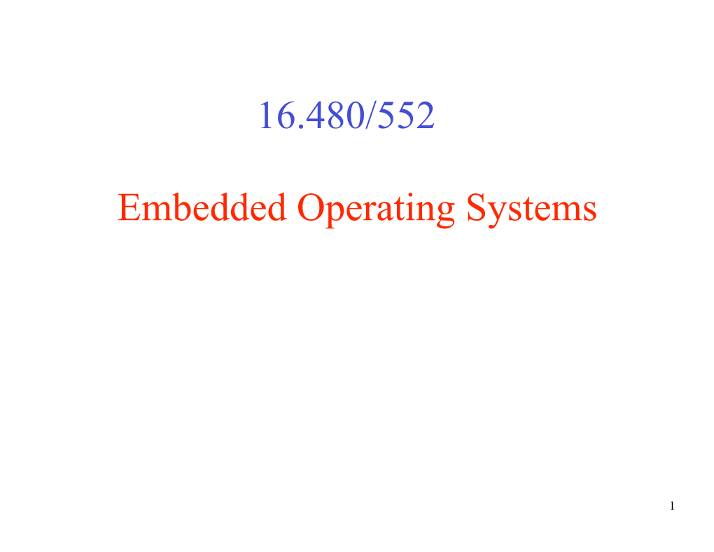 Embedded Operating Systems 16.480/552