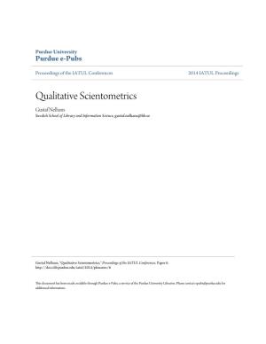 Qualitative Scientometrics Gustaf Nelhans Swedish School of Library and Information Science, Gustaf.Nelhans@Hb.Se