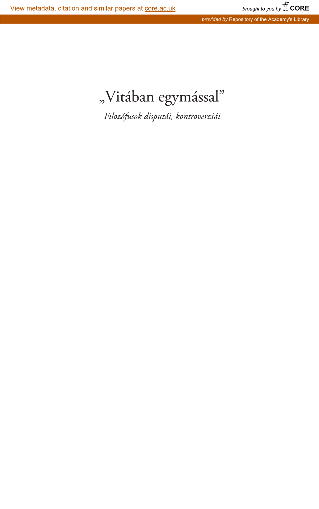 „Vitában Egymással” Filozófusok Disputái, Kontroverziái