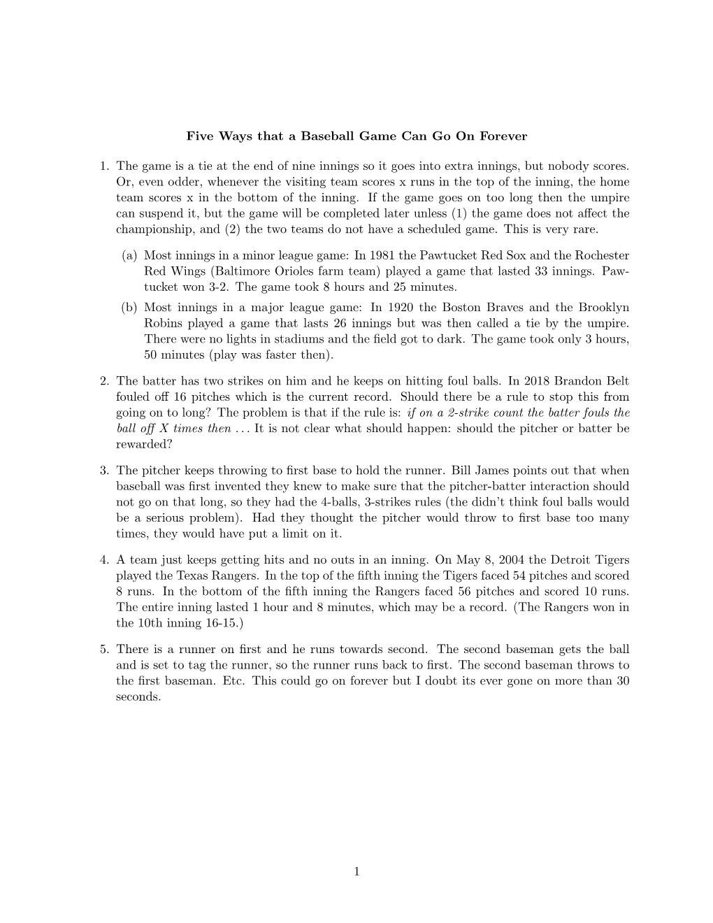 Five Ways That a Baseball Game Can Go on Forever 1. the Game Is a Tie at the End of Nine Innings So It Goes Into Extra Innings