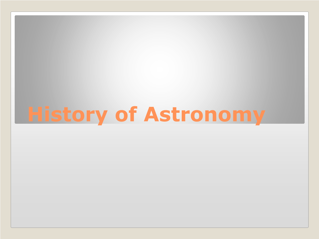 History of Astronomy Aristotle 384 BC – 322 BC