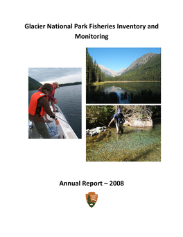 Glacier National Park Fisheries Inventory and Monitoring Annual Report – 2008