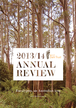 2013-14 Annual Review for the the 2013/2014 Financial Year Saw Funds Distributed About Us 4 Bjarne K Dahl Trust
