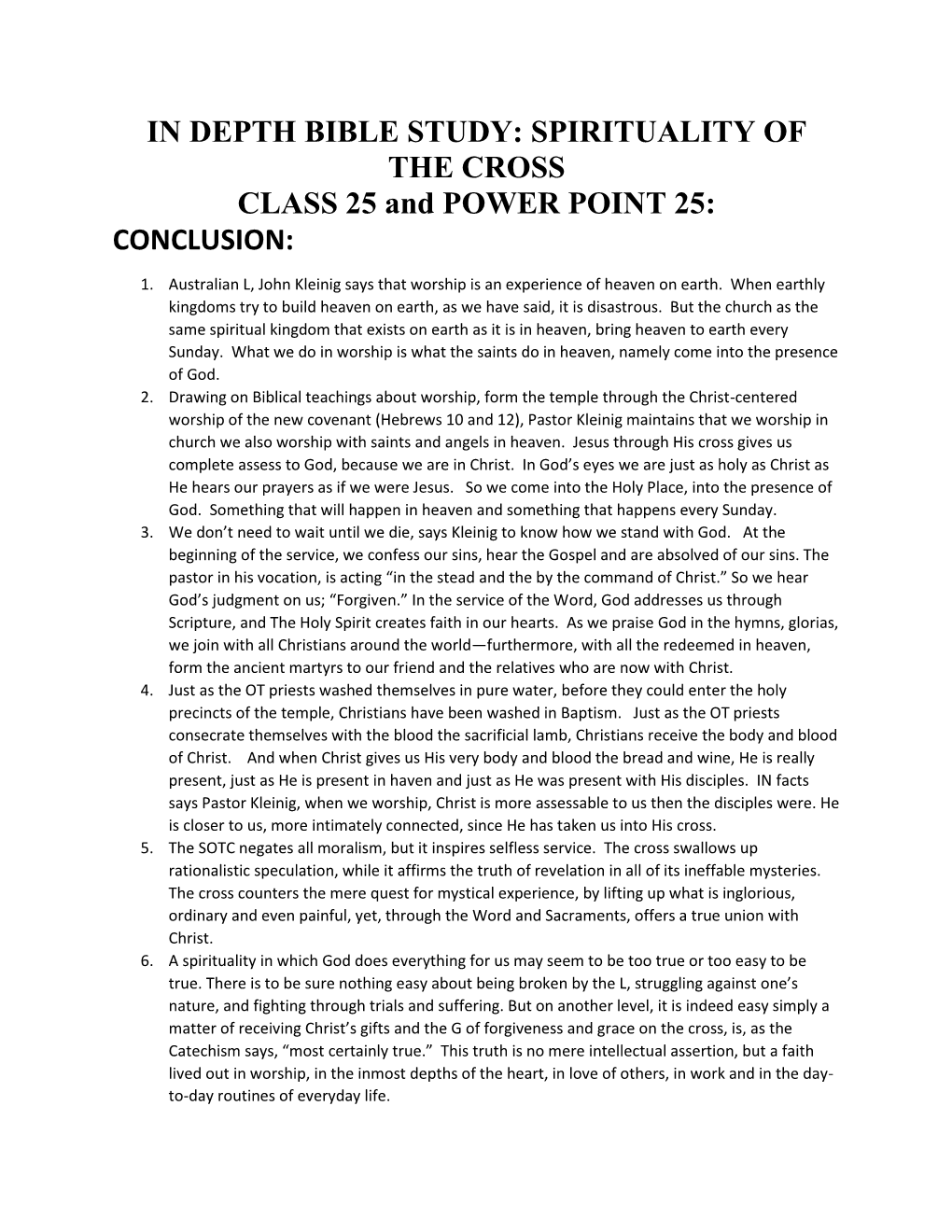 IN DEPTH BIBLE STUDY: SPIRITUALITY of the CROSS CLASS 25 and POWER POINT 25: CONCLUSION