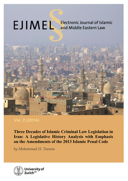 Three Decades of Islamic Criminal Law Legislation in Iran: a Legislative History Analysis with Emphasis on the Amendments of the 2013 Islamic Penal Code by Mohammad H