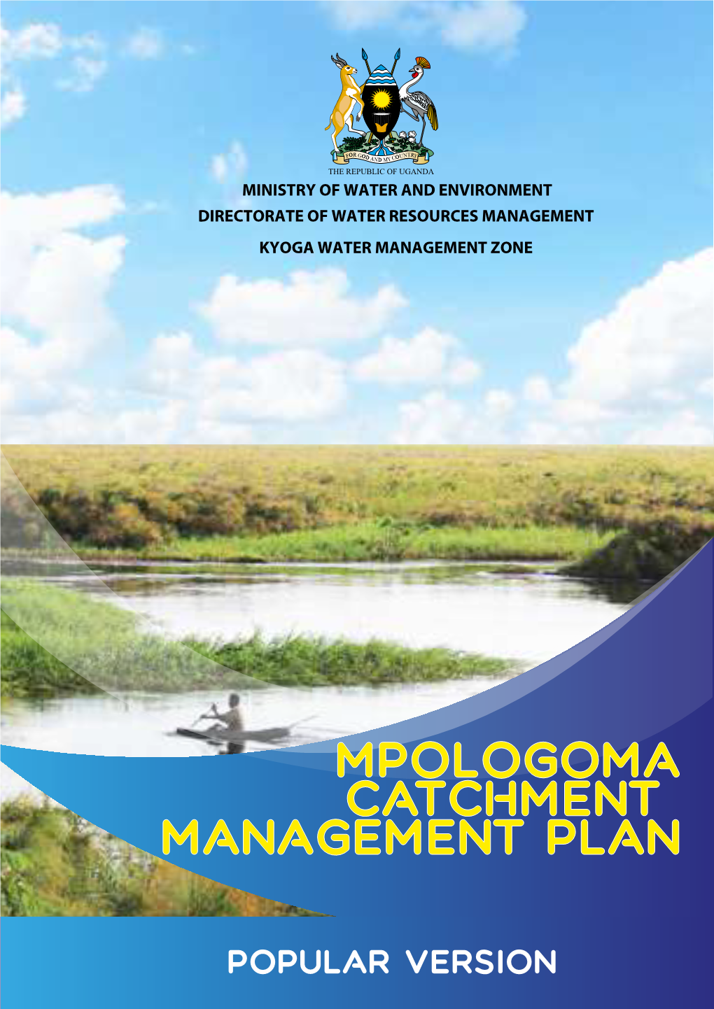 Mpologoma Catchment Management Plan (CMP) Summarises the Main Findings and the Key Messages