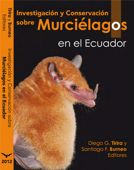 Investigación Y Conservación Sobre Murciélagos En El Ecuador