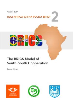 The BRICS Model of South-South Cooperation