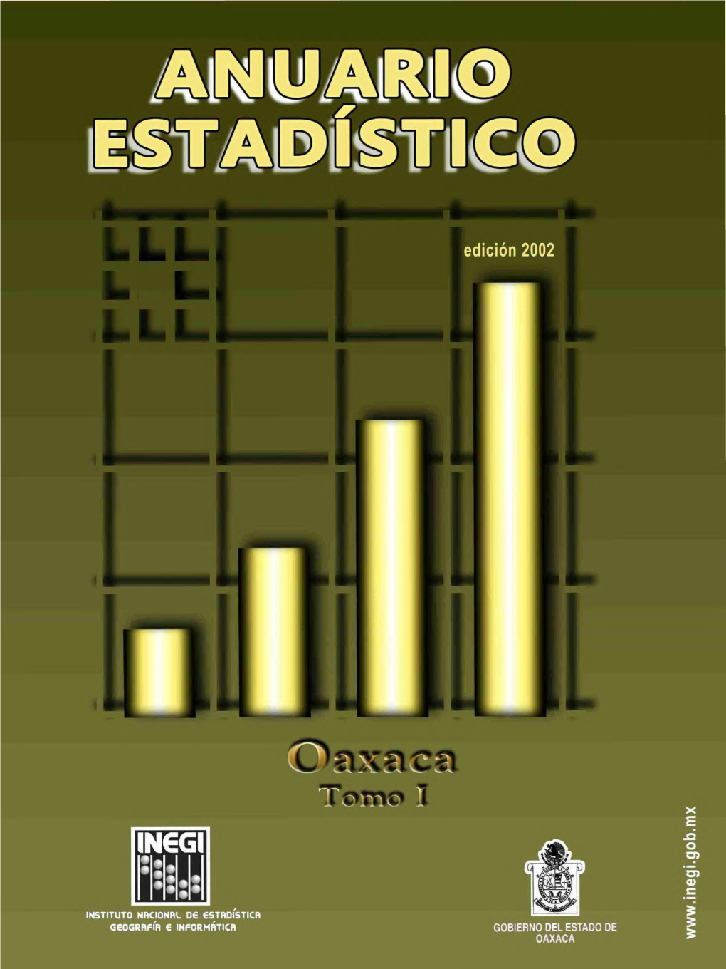 Anuario Estadístico Del Estado De Oaxaca Volumen I