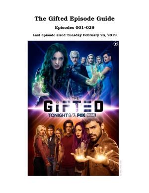The Gifted Episode Guide Episodes 001–029