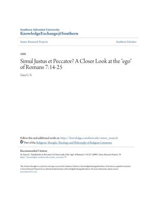 Simul Justus Et Peccator? a Closer Look at the "Ego" of Romans 7:14-25 Zane G