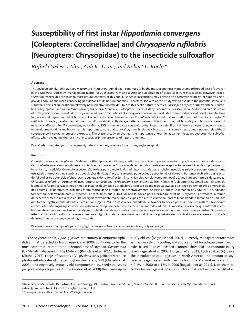 Susceptibility of First Instar Hippodamia Convergens (Coleoptera: Coccinellidae) and Chrysoperla Rufilabris (Neuroptera: Chrysopidae) to the Insecticide Sulfoxaflor