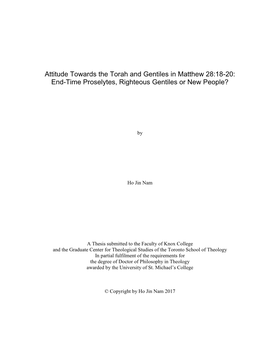 Attitude Towards the Torah and Gentiles in Matthew 28:18-20: End-Time Proselytes, Righteous Gentiles Or New People?