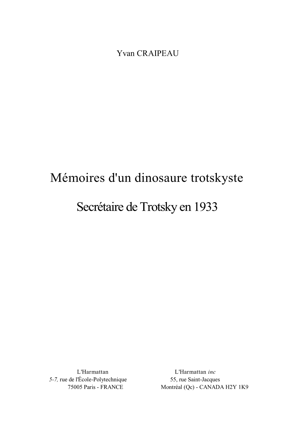 Mémoires D'un Dinosaure Trotskyste Secrétaire De Trotsky En 1933