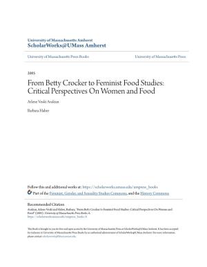 From Betty Crocker to Feminist Food Studies: Critical Perspectives on Women and Food Arlene Voski Avakian