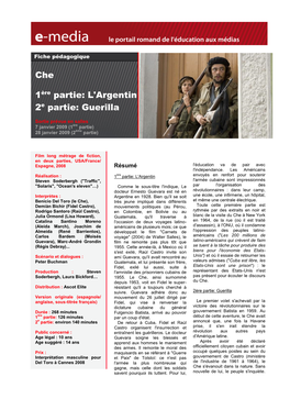 Che 1Ère Partie: L'argentin 2E Partie: Guerilla