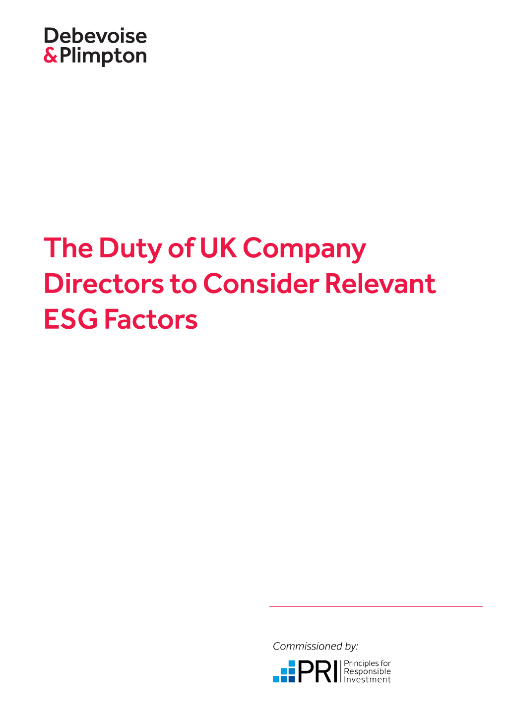 The Duty of UK Company Directors to Consider Relevant ESG Factors Disclaimer This Memorandum Is Not Legal Advice and Should Not Be Relied Upon As Such