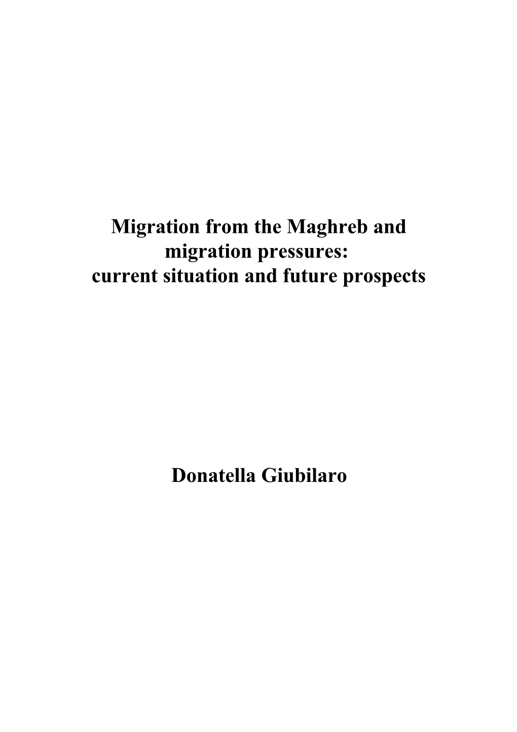 Migration from the Maghreb and Migration Pressures: Current Situation and Future Prospects