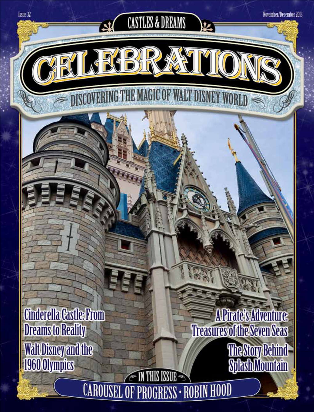 Enjoy the Magic of Walt Disney World All Year Long with Celebrations Magazine! Receive 6 Issues for $29.99* (Save More Than 15% Off the Cover Price!) *U.S