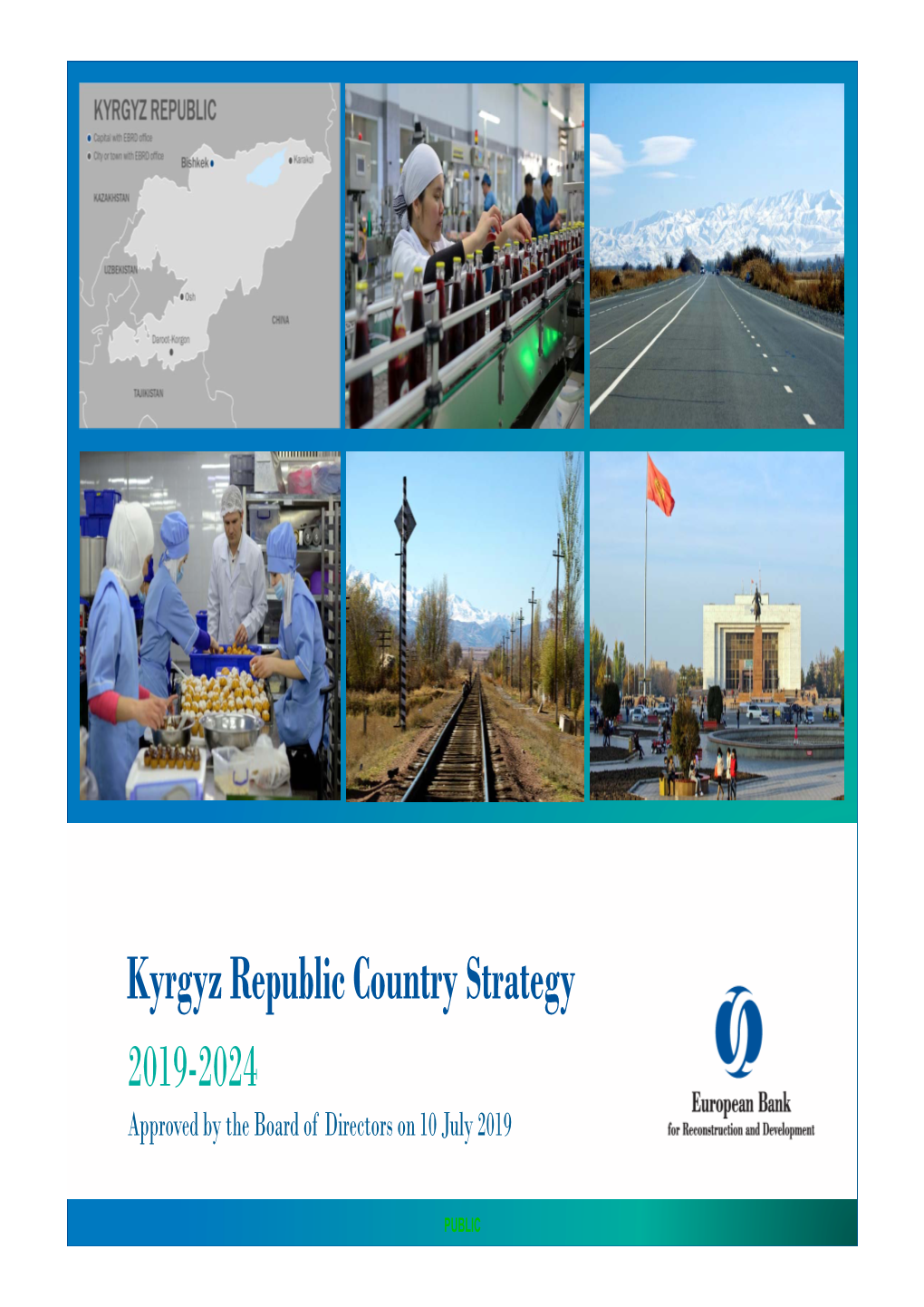 Kyrgyz Republic Country Strategy 2019-2024 Approved by the Board of Directors on 10 July 2019