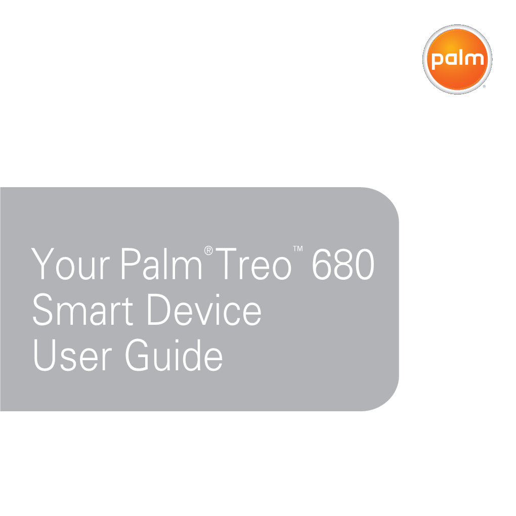 Your Palm® Treo™ 680 Smart Device User Guide