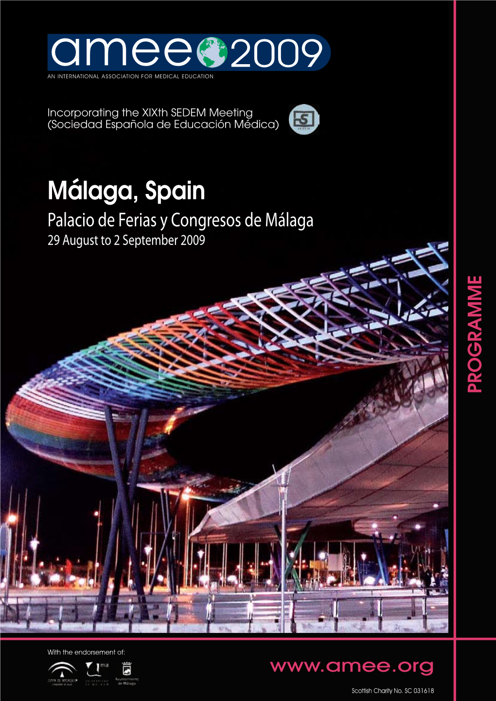 Málaga, Spain Palacio De Ferias Y Congresos De Málaga 29 August to 2 September 2009 PROGRAMME