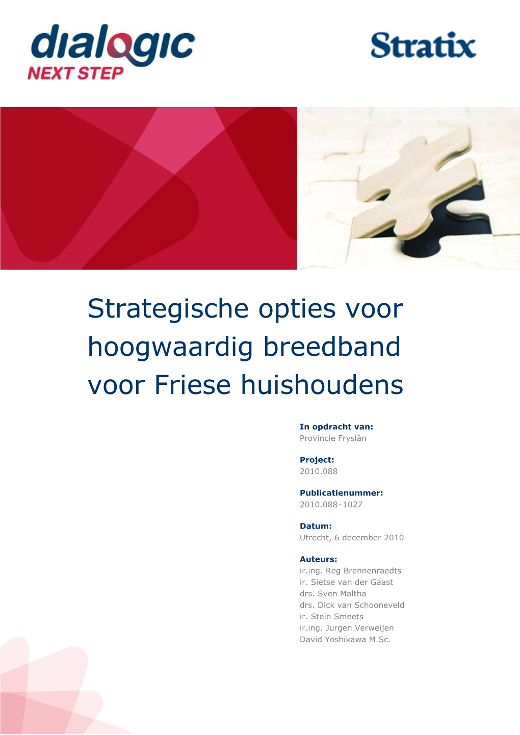 Strategische Opties Voor Hoogwaardig Breedband Voor Friese Huishoudens