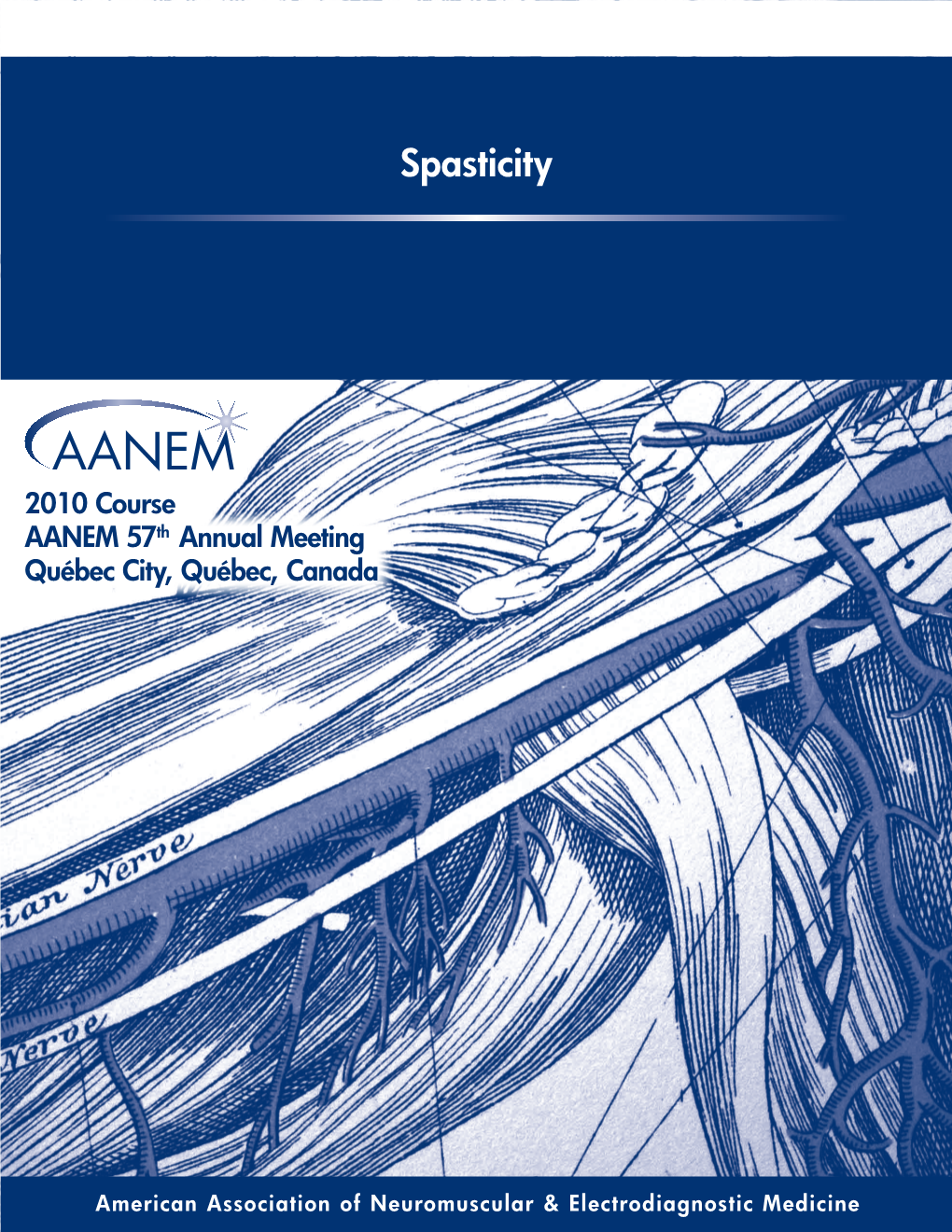 Spasticity Lecture Series Case Reports Invited Reviews Workshop Handouts Edxsaes/Nmsaes Case Studies Educational CD/Dvds Podcasts Practice Guidelines