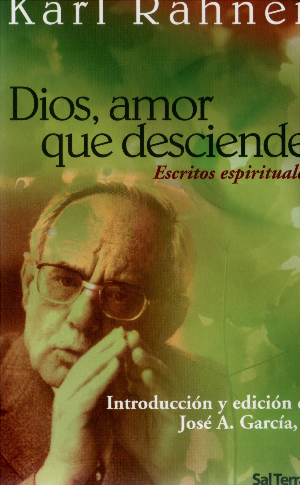 Dios Amor Que Desciende. Escritos Espirituales