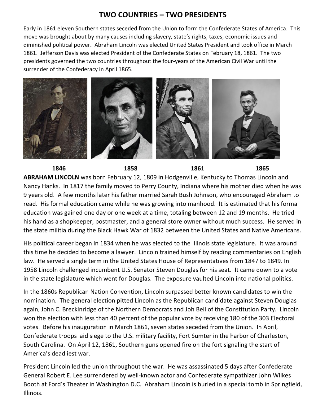 TWO COUNTRIES – TWO PRESIDENTS Early in 1861 Eleven Southern States Seceded from the Union to Form the Confederate States of America