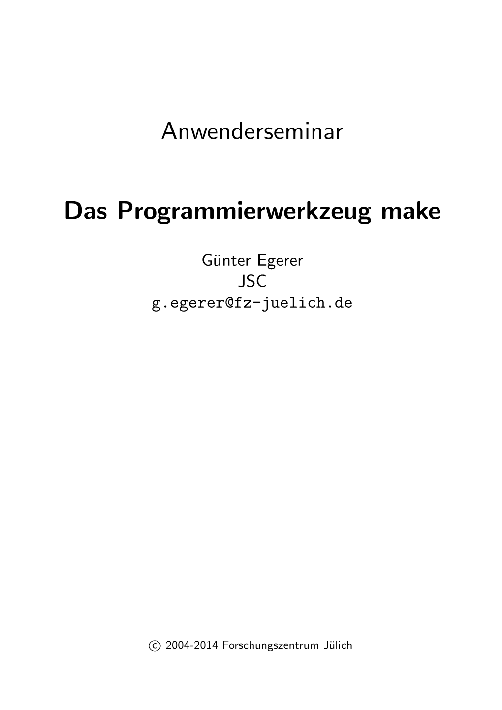 Anwenderseminar Das Programmierwerkzeug Make