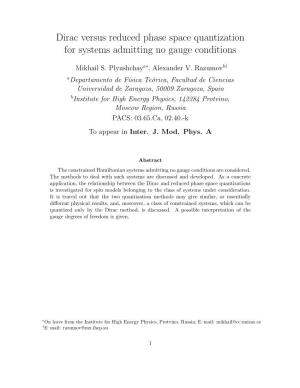 Dirac Versus Reduced Phase Space Quantization for Systems Admitting No Gauge Conditions