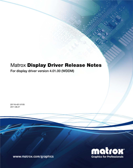 Matrox Display Driver Release Notes for Display Driver Version 4.01.00 (WDDM)