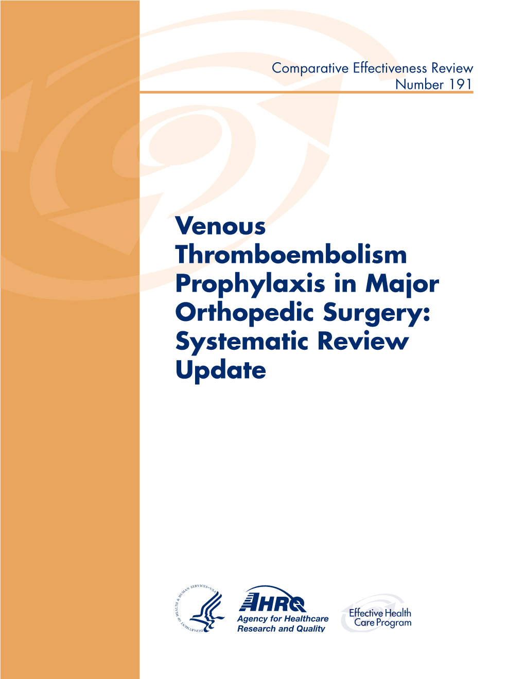 Venous Thromboembolism Prophylaxis in Major Orthopedic Surgery: Systematic Review Update