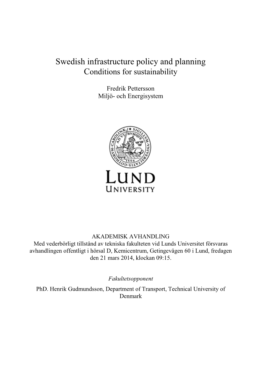 Swedish Infrastructure Policy and Planning Conditions for Sustainability