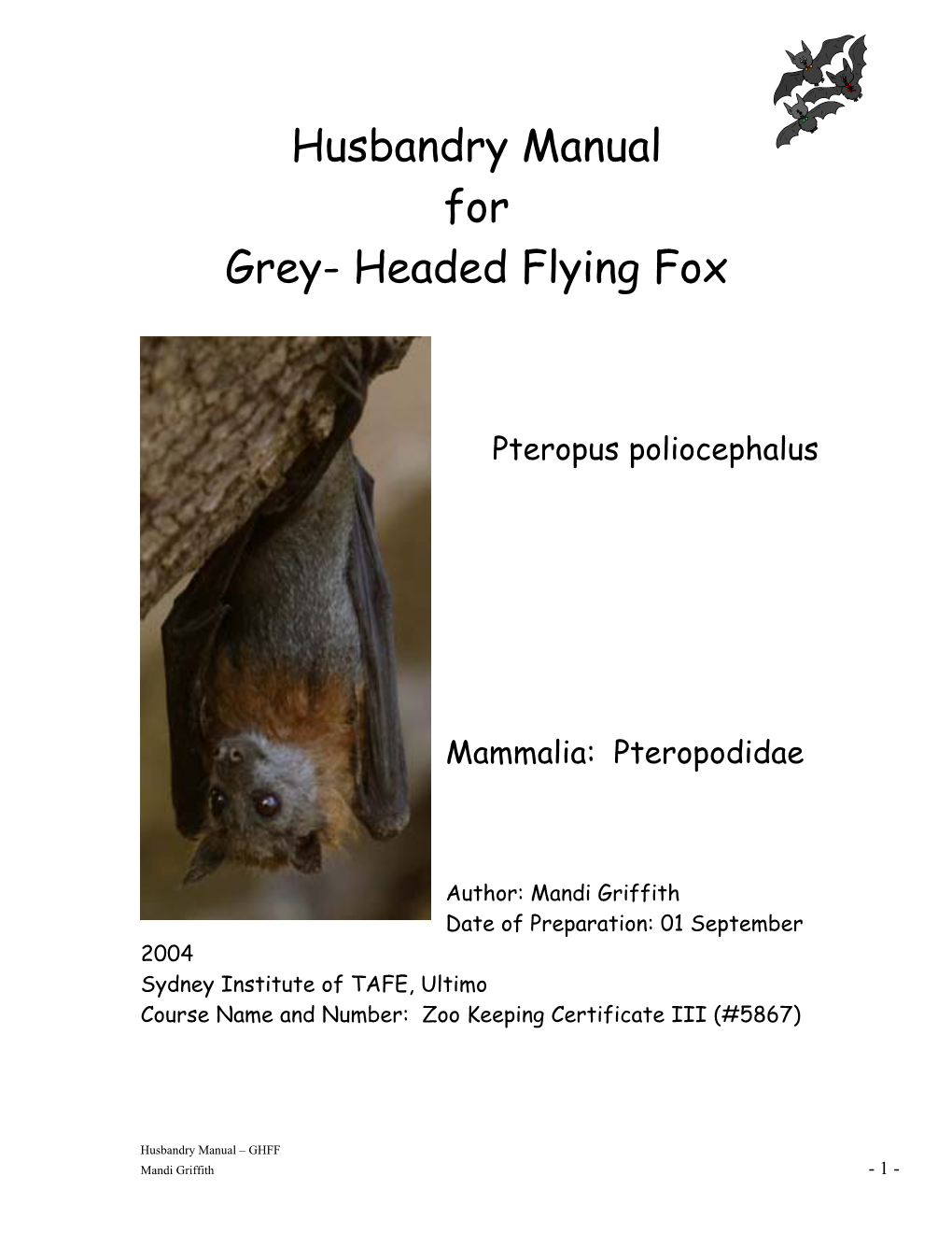 Husbandry Manual for Grey- Headed Flying Fox