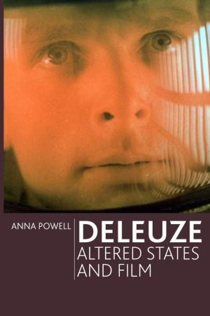 Deleuze, Altered States and Film Offers a Studies, Manchester Metropolitan University