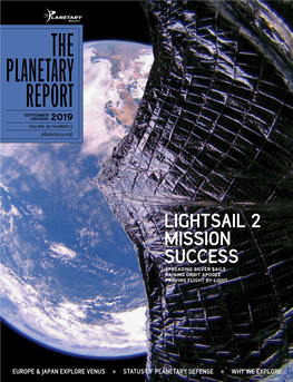 THE PLANETARY REPORT SEPTEMBER EQUINOX 2019 VOLUME 39, NUMBER 3 Planetary.Org
