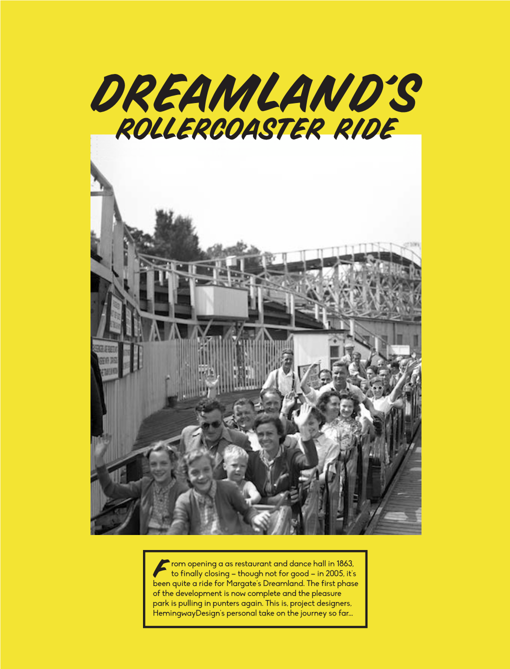 Dreamland's Heyday with 2.5Million Visitors a Year 2008 Fire Destroys Part of the Scenic Railway