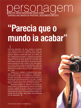 Personagem: Diretor Jayme Monjardim Conta Como Superou Um Câncer De Próstata, Descoberto Em 2015